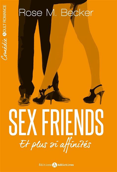 sex friends et plus si affinités l intégrale french edition ebook