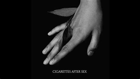 cigarettes after sex k youtube
