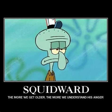 with age comes knowing squidward squidward funny squidward tentacles