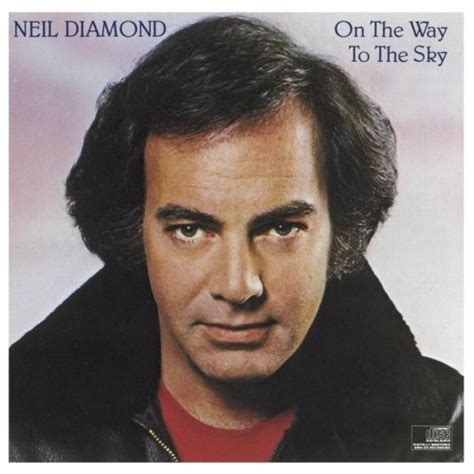 On The Way To The Sky Neil Diamond Songs Reviews Credits Allmusic