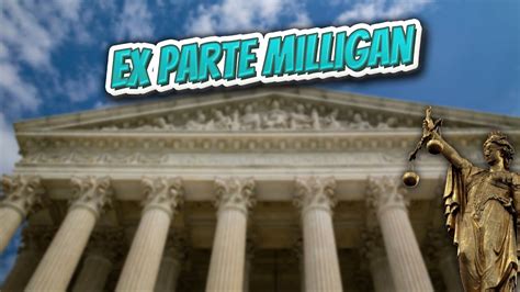 parte milligan landmark court decisions  america youtube
