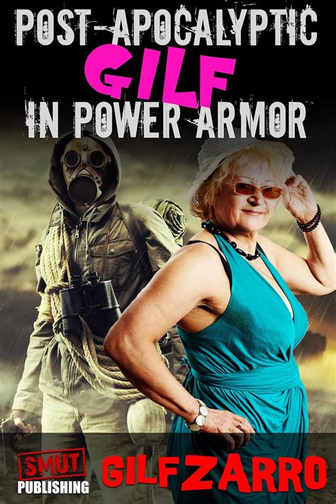 Post Apocalyptic Gilf In Power Armor Gilfzarro Ebook Gonz Francis