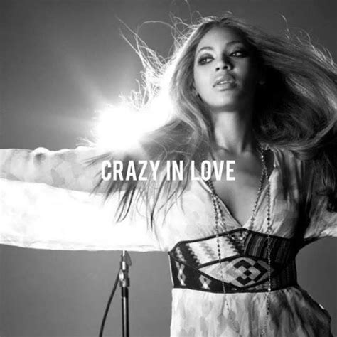 Beyoncé Crazy In Love Ft Jay Z Beyonce Crazy In Love Crazy Love