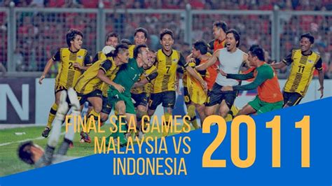 [throwback] final sukan sea 2011 malaysia vs indonesia youtube