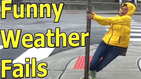 funny weather fails compilation 2016 youtube