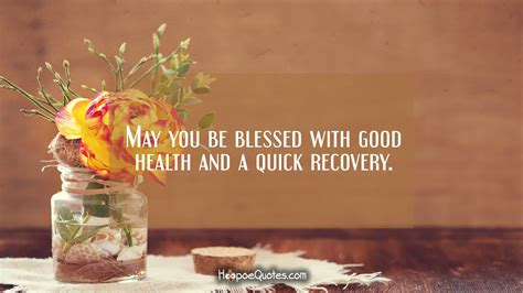 blessed  good health   quick recovery hoopoequotes