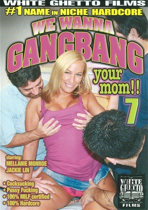 We Wanna Gangbang Your Mom 7 2009 Adult Dvd Empire