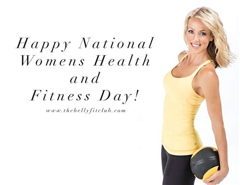 Happy National Women’s Health And Fitness Day The Belly