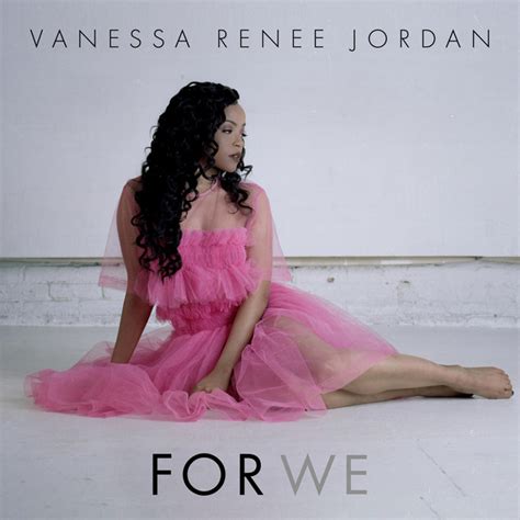 for we single by vanessa renee jordan spotify