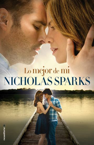 Lo Mejor De Mí By Nicholas Sparks Read Book Online