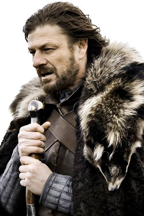 Sean Bean As Ned Stark I Think He Looks Really Great With