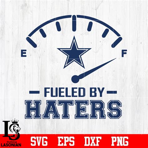 fueled  haters dallas cowboys dallas cowboys svg eps dxf png file