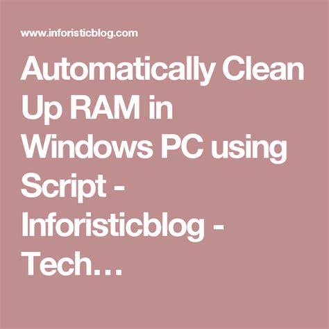 automatically clean  ram  windows pc  script clean