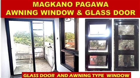 awning window glass door  aluminum door magkano paggawa youtube