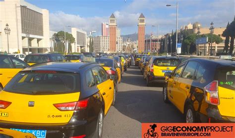 gig economy project taxis shutdown barcelona  oppose ubers illegal  entry brave