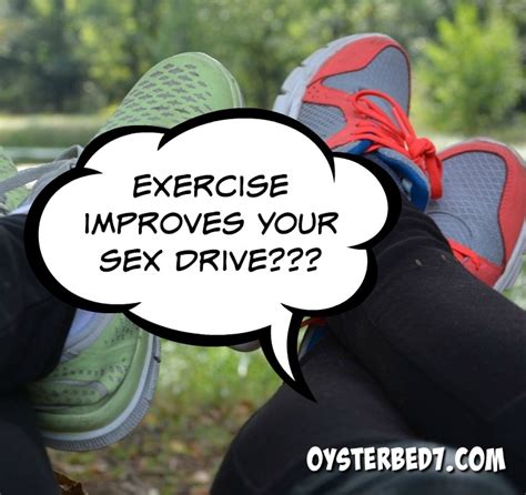 sexercise exercise boosts libido bonny s oysterbed7