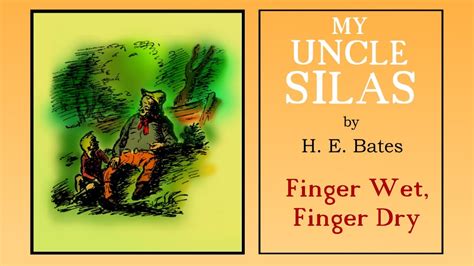 My Uncle Silas Finger Wet Finger Dry – Comic Tale By H E Bates