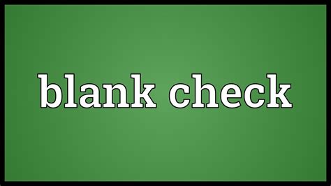 blank check meaning youtube