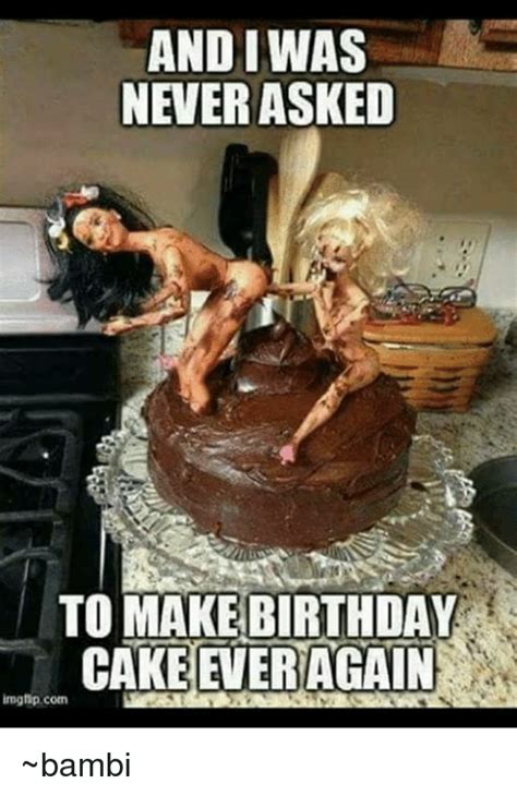 And Iwas Never Asked To Make Birthday Cake Ever Again