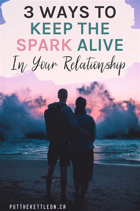 3 ways to keep the spark alive in your relationship