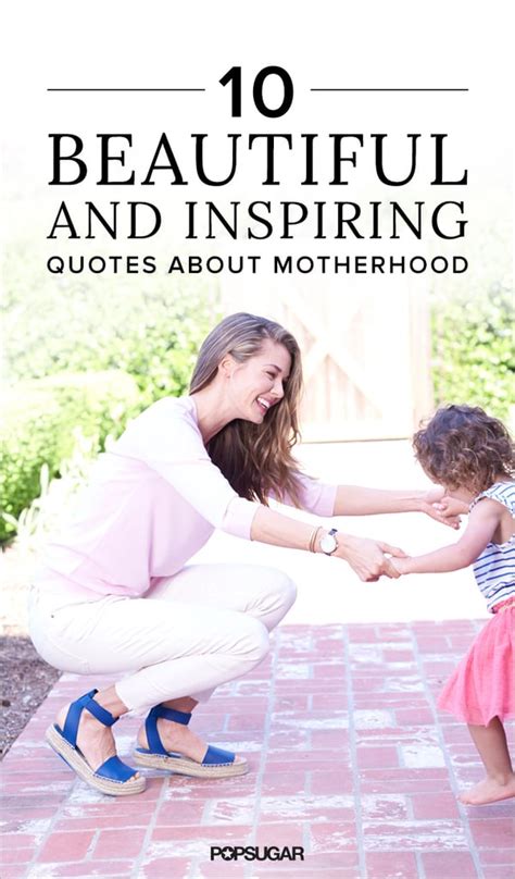 beautiful motherhood quotes for mothers day popsugar moms