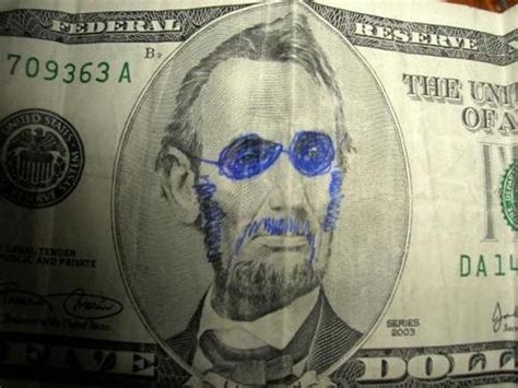 playing with money defacing presidents and funny modifications