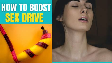 How To Boost Sex Drive Tips To Boost Testosterone 15 Foods To
