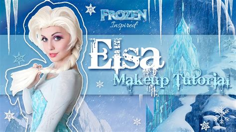Elsa Makeup Tutorial Disney S Frozen Cosplay