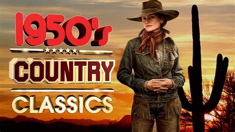 best classic country songs of 1950s greatest 50s country music top