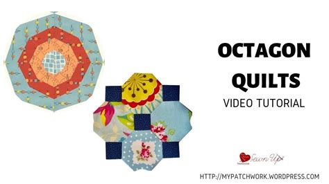 octagon quilts video tutorial octagon quilt  tutorial quilts