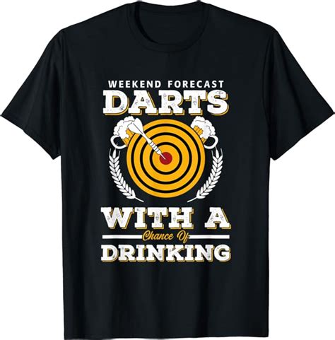 weekend forecast darts   chance  drinking funny dart  shirt amazoncouk clothing