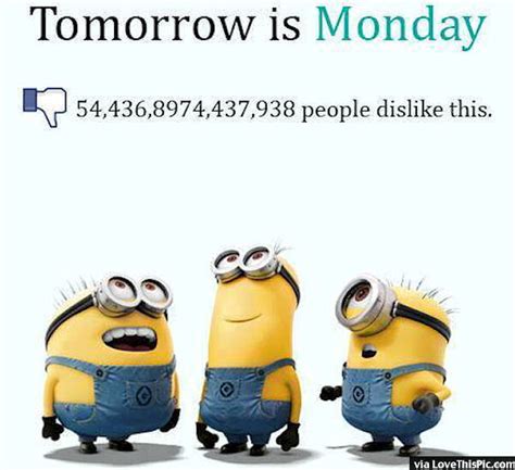 Funny Tomorrow Is Monday Minion Quote Pictures Photos