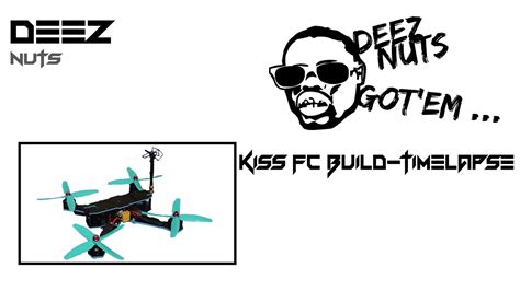 build  dronetruex frame build kiss fc timelapse youtube