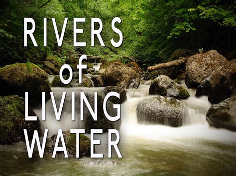 rivers  living waters  westminster christian reformed church