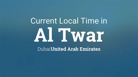 current local time  al twar dubai united arab emirates