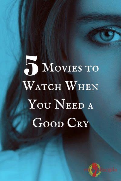 5 Movies To Watch When You Need A Good Cry Mrs Disciple