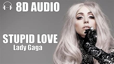 Lady Gaga Stupid Love 8d Audio Youtube