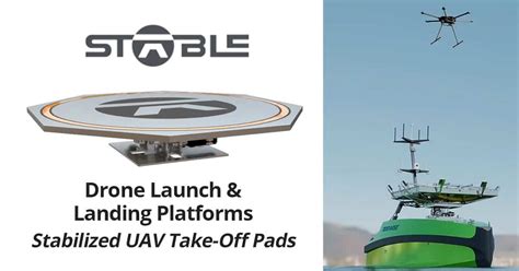 drone launch landing pads stabilized platforms  uav stable