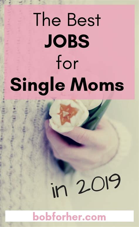 Jobs For Single Moms 2019 Jobs For Single Moms Single
