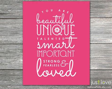 you are beautiful unique talented smart important strong fearless