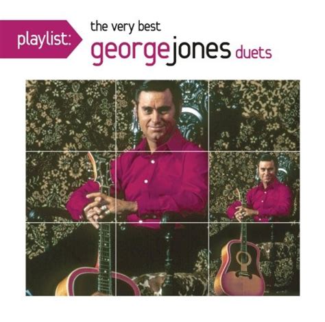 playlist the very best of george jones duets george