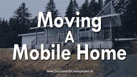 moving  mobile home         successfully unemployed