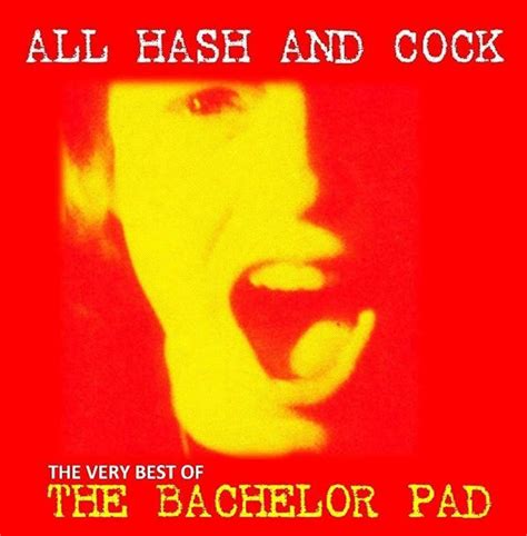 Album Review The Bachelor Pad All Hash And Cock Compilation