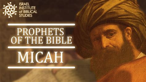 The Prophet Micah Prophets Of The Bible With Professor Lipnick Youtube