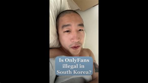 Is Onlyfans Illegal In Korea Onlyfans Korea Youtube