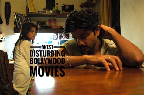 15 Most Disturbing Bollywood Movies Ever Made Cinemaholic