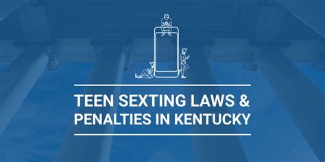 Teen Sexting Laws And Penalties In Kentucky Baldani Law Group