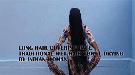 Long Hair Covering Face Traditional Wet Hair Towel Drying By Indian