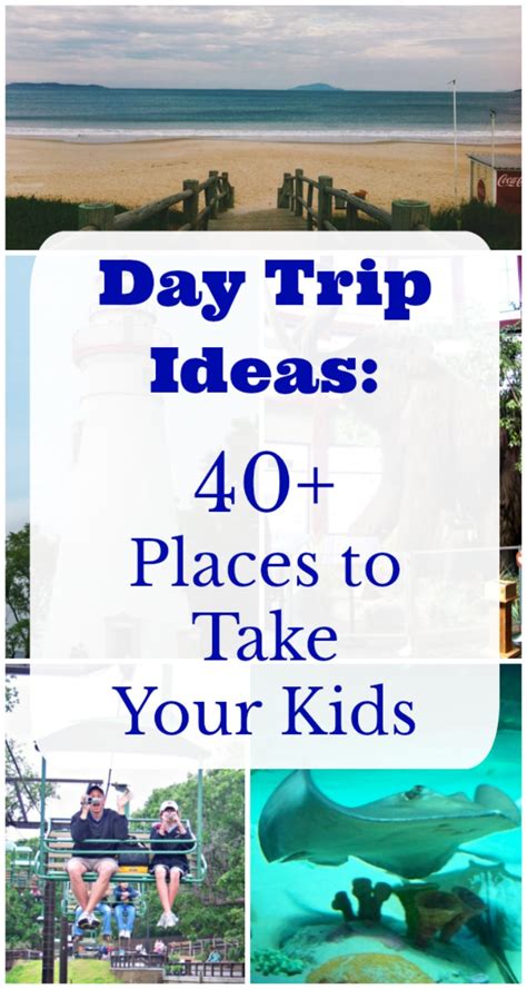 fun places     day trip ideas
