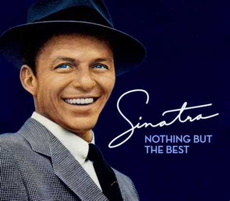 nothing but the best the frank sinatra collection frank sinatra